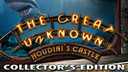 The Great Unknown: Houdini&#039;s Castle Collector&#039;s Edition