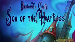 Bluebeard&#039;s Castle: Son of the Heartless