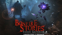 Bonfire Stories: The Faceless Gravedigger Collector&#039;s Edition