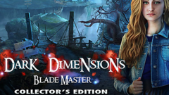 Dark Dimensions: Blade Master Collector&#039;s Edition