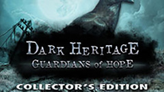 Dark Heritage: Guardians of Hope Collector&#039;s Edition