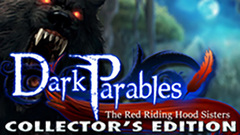 Dark Parables: The Red Riding Hood Sisters Collector&#039;s Edition