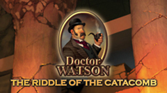 Dr. Watson: The Riddle of the Catacomb