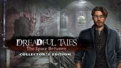 Dreadful Tales: The Space Between Collector&#039;s Edition