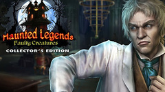 Haunted Legends: Faulty Creatures Collector&#039;s Edition