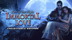 Immortal Love: Kiss of the Night Collector&#039;s Edition