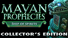 Mayan Prophecies: Ship of Spirits Collector&#039;s Edition
