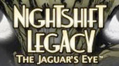 Nightshift Legacy: The Jaguar&#039;s Eye