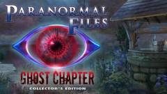 Paranormal Files: Ghost Chapter Collector&#039;s Edition