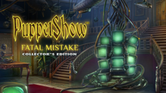 PuppetShow: Fatal Mistake Collector's Edition