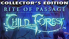 Rite of Passage: Child of the Forest Collector&#039;s Edition
