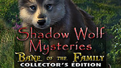 Shadow Wolf Mysteries: Bane of the Family Collector&#039;s Edition