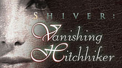 Shiver - Vanishing Hitchhiker Collector&#039;s Edition