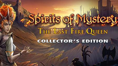 Spirits of Mystery: The Last Fire Queen Collector&#039;s Edition