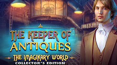 The Keeper of Antiques: The Imaginary World Collector&#039;s Edition