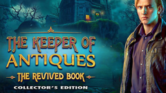 The Keeper of Antiques: The Revived Book Collector&#039;s Edition