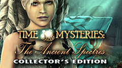 Time Mysteries: The Ancient Spectres Collector&#039;s Edition