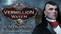 Vermillion Watch: London Howling Collector&#039;s Edition