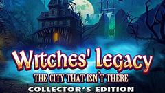 Witches&#039; Legacy: The City That Isn&#039;t There Collector&#039;s Edition