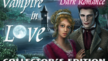Dark Romance: Vampire In Love Collector&#039;s Edition