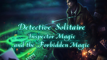 Detective Solitaire Inspector Magic and the Forbidden magic