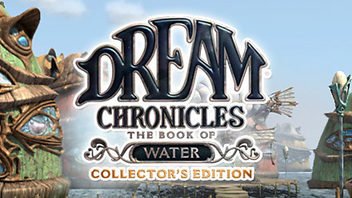 Dream Chronicles: The Book of Water Collector&#039;s Edition