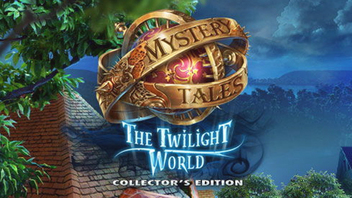 Mystery Tales: The Twilight World Collector&#039;s Edition