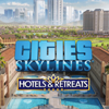 Cities: Skylines - Hotels &amp; Retreats