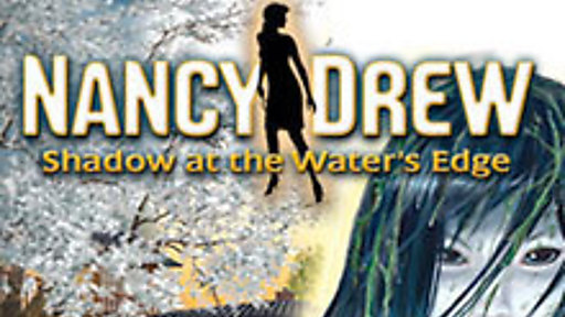 Nancy Drew: Shadow at the Water&#039;s Edge