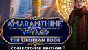 Amaranthine Voyage: The Obsidian Book Collector's Edition