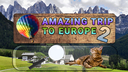 Amazing Trip to Europe 2 Collector's Edition