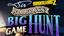 Borderlands 2: Sir Hammerlock's Big Game Hunt