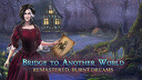 Bridge to Another World Remastered: Burnt Dreams