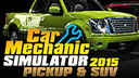 Car Mechanic Simulator 2015 Pickup & SUV DLC