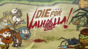 Die for Valhalla!