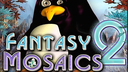 Fantasy Mosaics 2
