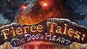 Fierce Tales: The Dog's Heart Collector's Edition