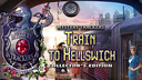 Mystery Trackers: Train to Hellswich Collector's Edition