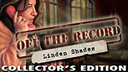 Off the Record: Linden Shades Collector&#039;s Edition