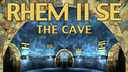 RHEM II SE: The Cave