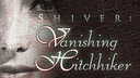 Shiver - Vanishing Hitchhiker Collector's Edition
