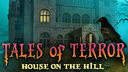 Tales of Terror: House on the Hill