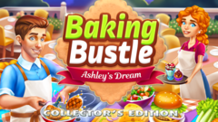 Baking Bustle 2: Ashley’s Dream Collector’s Edition