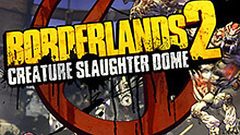 Borderlands 2: Creature Slaughterdome