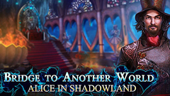 Bridge to Another World: Alice in Shadowland