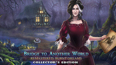 Bridge to Another World Remastered: Burnt Dreams Collector's Edition