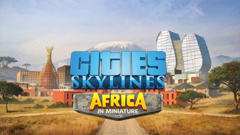 Cities: Skylines - Content Creator Pack: Africa in Miniature