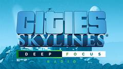 Cities: Skylines - Deep Focus Radio