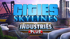 Cities: Skylines - Industries Plus