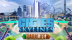 Cities: Skylines - Parklife